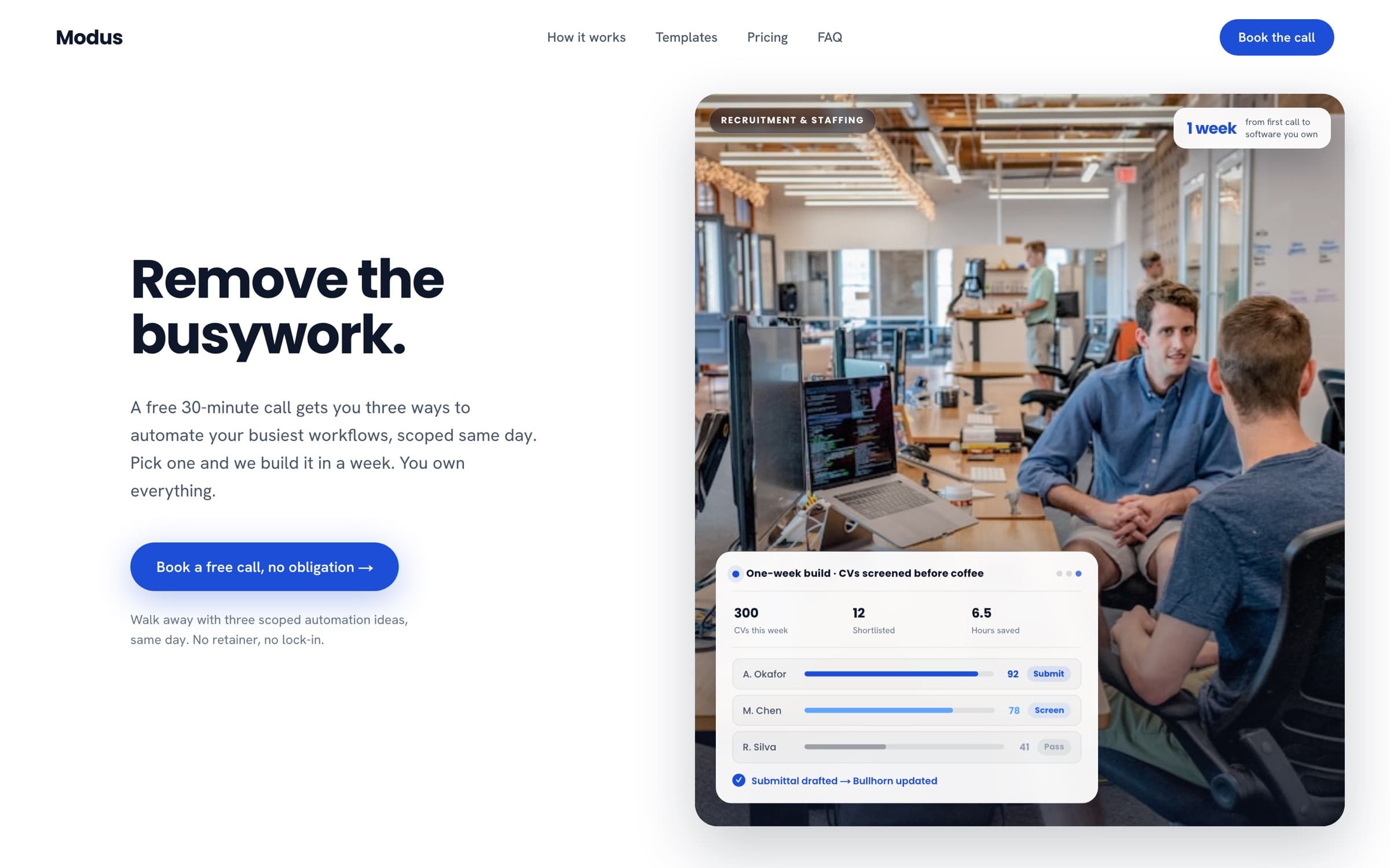 Modus landing page - 'Remove the busywork.' headline beside a recruitment demo card showing 300 CVs screened, 12 shortlisted and 6.5 hours saved in a one-week build